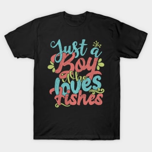 Just A Boy Who Loves Fishes Gift graphic T-Shirt